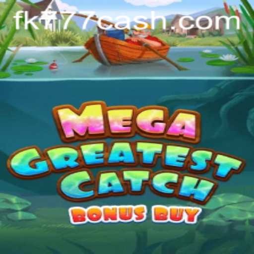 MegaGreatestCatchBonusBuy Game Review and Insights